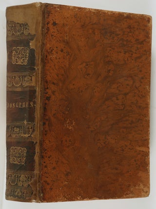 Item #47522 The Works of Flavius Josephus, the Learned and Authentic Jewish Historian and...