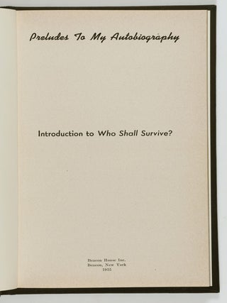 Preludes to My Autobiography: Introduction to Who Shall Survive?
