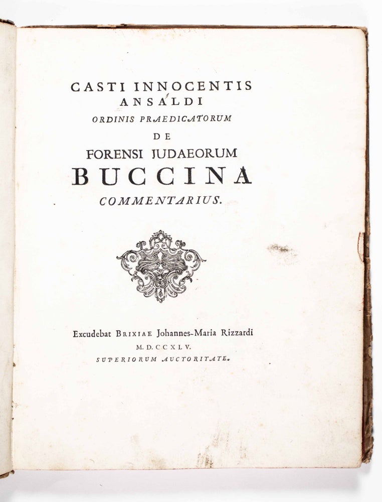 Item #47655 Casti Innocentis Ansaldi Ordinis Praedicatorum de Forensi Judaeorum Buccina Commentarius (Commentary on the Shofar). Casto Innocente Ansaldi.