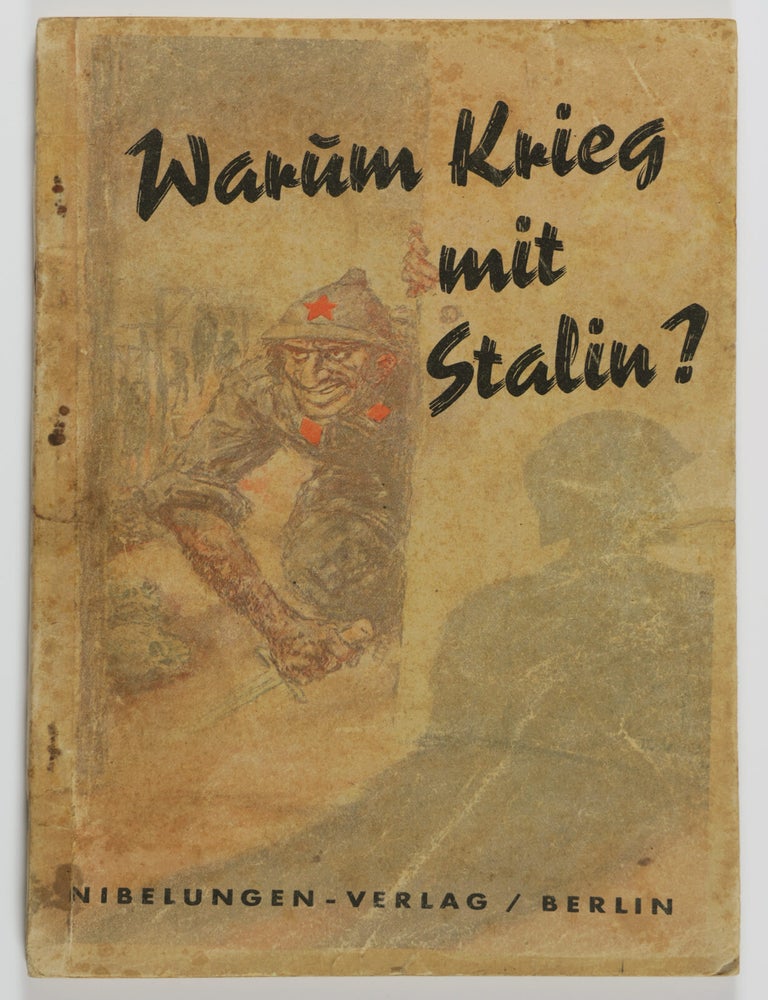 Item #47709 Warum Krieg mit Stalin? Das Rotbuch der Anti-Komintern (Why War with Stalin? The Red Book of Anti-Comintern). n/a.