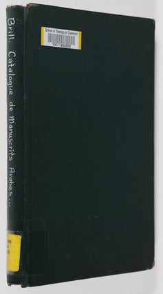 Catalogue D'Une Collection de Manuscrits Arabes et Turcs, Appartenant à la Maison E.J. Brill à Liede