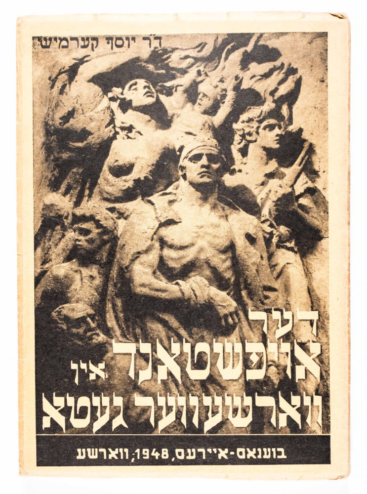 Item #47887 Der Ojfsztand in Warszewer Geto (The Warsaw Ghetto Uprising: April 19 - May 16, 1943). Josef Kermisz, Shlomo Lastik, Joseph Kermish, trans. by.
