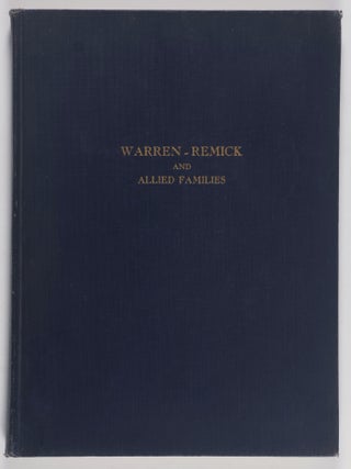 Warren-Remick and Allied Families. A Genealogical Outline With Biographical Notes