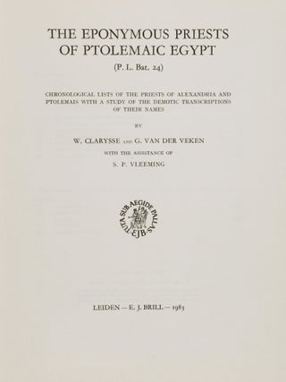 The Eponymous Priests of Ptolemaic Egypt (P. L. Bat. 24)