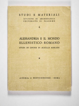 Alessandria e il mono Ellenistico-Romano. Studi in onore di Achille Adriani. 3 Vols. (Alexandria and the Hellenistic-Roman world / Complete)