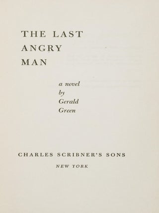 The Last Angry Man [INSCRIBED WITH EPHEMERA]