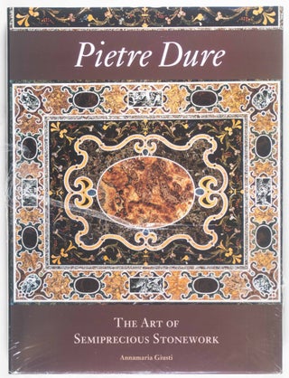 Pietre Dure. The Art of Semiprecious Stonework