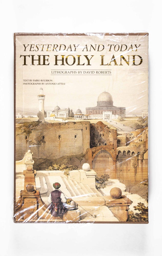 Item #48146 Egypt and the Holy Land Yesterday and Today. David Roberts, Fabio Bourbon, Antonio Attini, photographs.