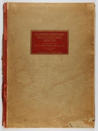 Handzeichnungen Holländischer Meister aus der Sammlung Dr. C. Hofstede de Groot im Haag. Neue Folge (Drawings of Dutch Masters from the Collection of Dr. C. Hofstede de Groot in the Hague. New Series)