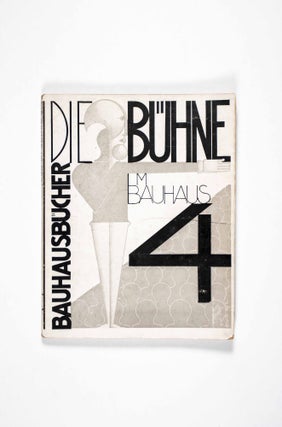 Item #48229 Die Bühne im Bauhaus. Bauhausbücher 4 (The Stage at the Bauhaus). Walter Gropius,...