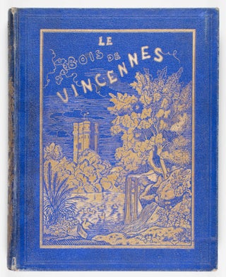 Item #48285 Le Bois de Vincennes. Décrit et Photograpié (Le Bois de Vincennes. Described and...