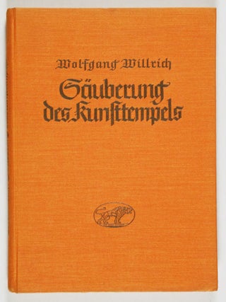 S&auml;uberung des Kunsttempels: Eine kunstpolitische Kampfschrift zur Gesundung deutscher Kunst im Geiste nordischer Art (Cleansing of the Temple of Art: An Art-Poitical Polemic for the Recovery of German Art in the Nordic Spirit)