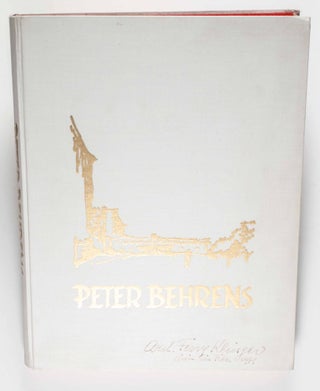 Peter Behrens: Sein Werk von 1909 bis zur Gegenwart