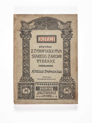 Xiegi Niektóre z Zydowskich Pism Starego Zakonu Wybrane (Selections From the Jewish Writings of the Old Testament)