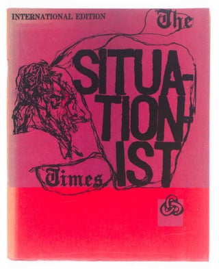 The Situationist Times. International Edition. Issues 1, 2, 3, 4, 5, 6 (6 volumes Complete) [Original Lithographs]