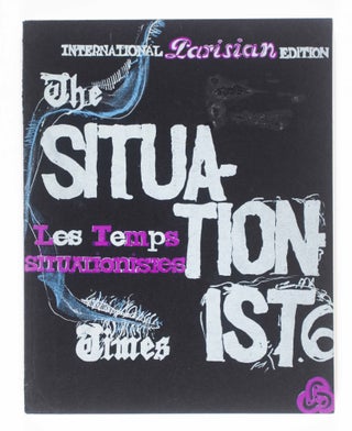 The Situationist Times. International Edition. Issues 1, 2, 3, 4, 5, 6 (6 volumes Complete) [Original Lithographs]