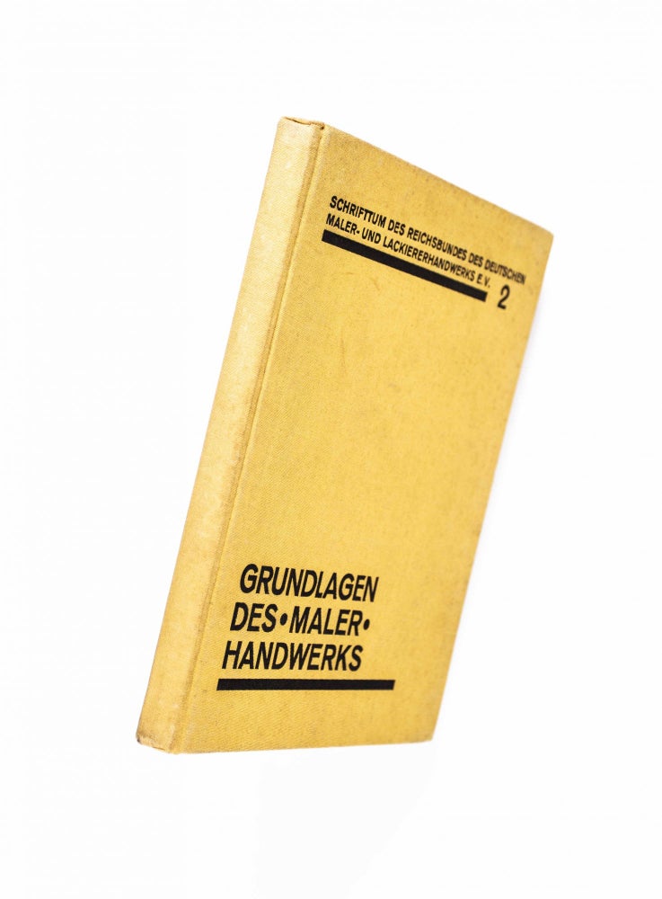 Item #48641 Die Grundlagen der kunsthandwerklichen Arbeit des Baumalers (Basics of the Craft of the Building Painter). Otto Ruckert.
