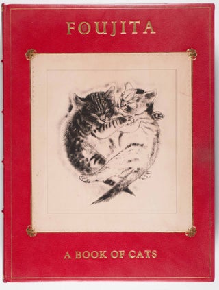 Item #48668 A Book of Cats, Being Twenty Drawings by Foujita [UNIQUE COPY, WIYH THE ADDITIONAL...
