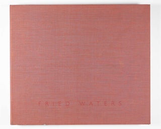 Fried Waters [SIGNED]
