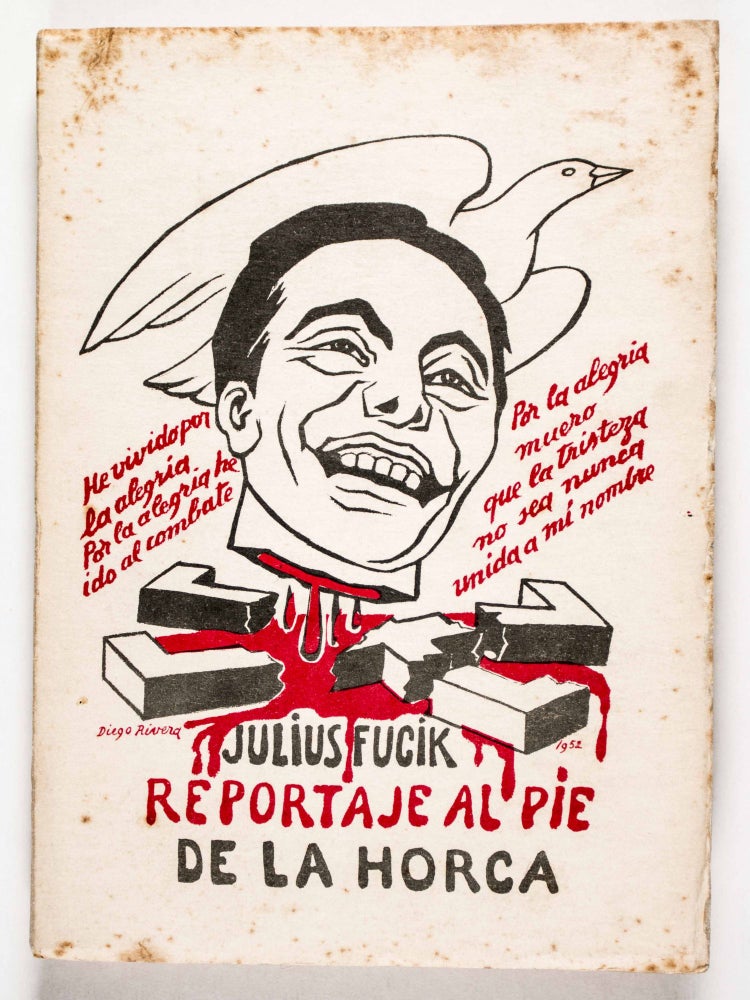 Item #48691 Reportaje al Pie de la Horca (Notes from the Gallows). Julius Fucik, Diego Rivera, Libuse Prokopova, Julio Fucik, cover, trans.