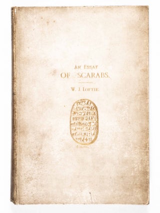 Item #48698 An Essay of Scarabs. W. J. Loftie, Flinders Petrie, Ill