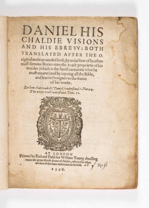 Daniel His Chaldie Visions and His Ebrew, Both Translated after the Original [WITH THE FIRST HEBREW TEXT PRINTED IN LONDON, A POEM BY SAADIAH GAON]