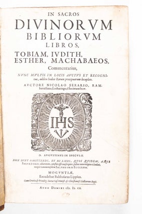 Item #48856 In Sacros Divinorum Bibliorum libros Tobiam, Iudiath, Esther, Machabaeos Commentarius...