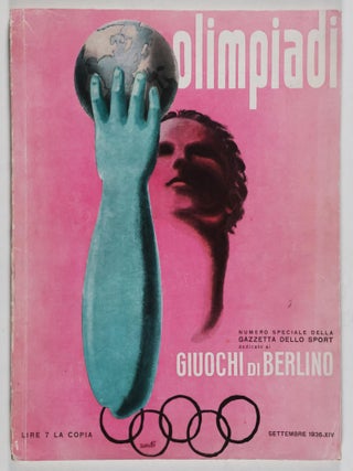 Olimpiadi. Numero Speciale Della Gazetta Dello Sport Dedicato Ai Giuochi Di Berlino (Olympic Games. Special Issue Of The Gazetta Dello Sport Dedicated To The Berlin Games)