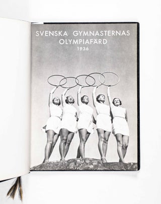 Item #48903 Svenska Gymnasternas Olympiafärd 1936 (Swedish Gymnasts at the 1936 Olympiad). Agne...