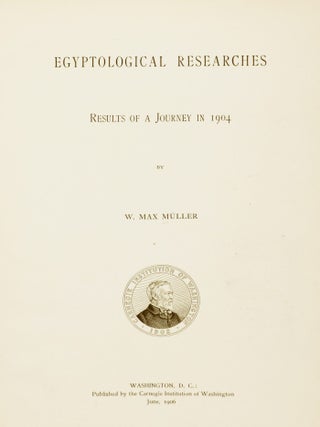 Egyptological Researches. Results of a Journey in 1904