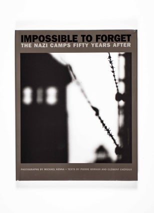 Impossible to forget. The Nazi Camps Fifty Years After [SIGNED]