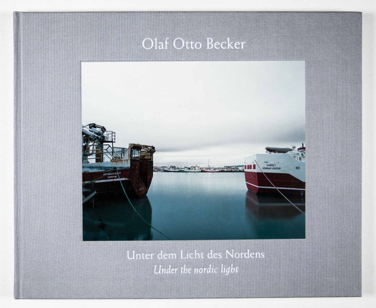 Item #48955 Unter dem Licht des Nordens (Under the Nordic light) [INSCRIBED]. Olaf Otto Becker.