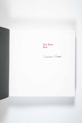 Der Rote Bulli. Stephen Shore and the New Düsseldorf Photography [SIGNED]