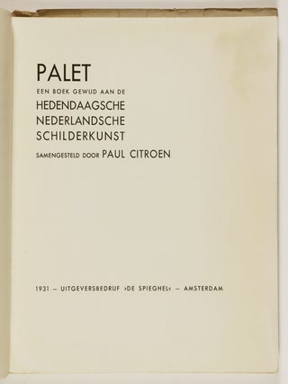 Palet. Een Boek Gewijd Aan De Hedendaagsche Nederlandsche Shilderkunst (Palette. A Book Dedicated to Contemporary Dutch Painting)