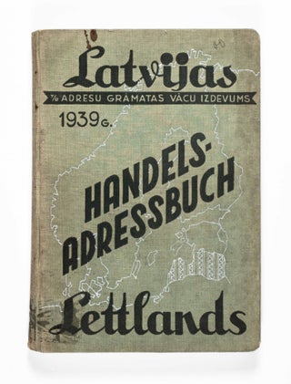 Item #49017 Handels-Adressbuch Lettlands/ Latvijas Tirdniecibas un Rupniecibas Adresu Gramatas,...