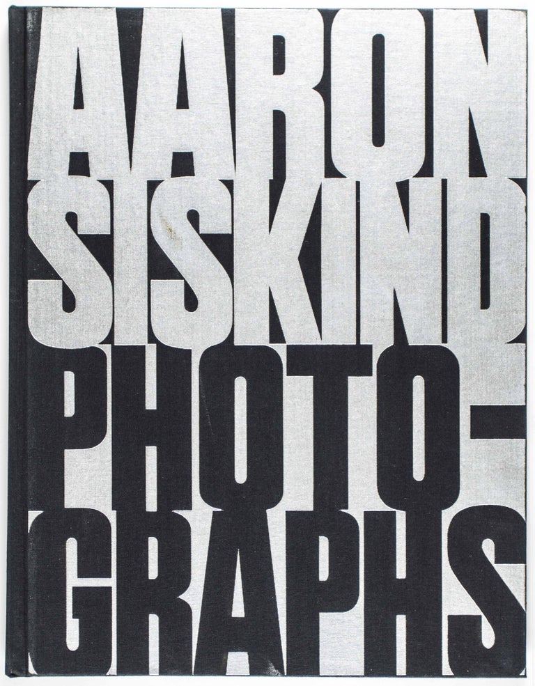 Item #49031 Aaron Siskind Photographs. Harold Rosenberg, Introduction.