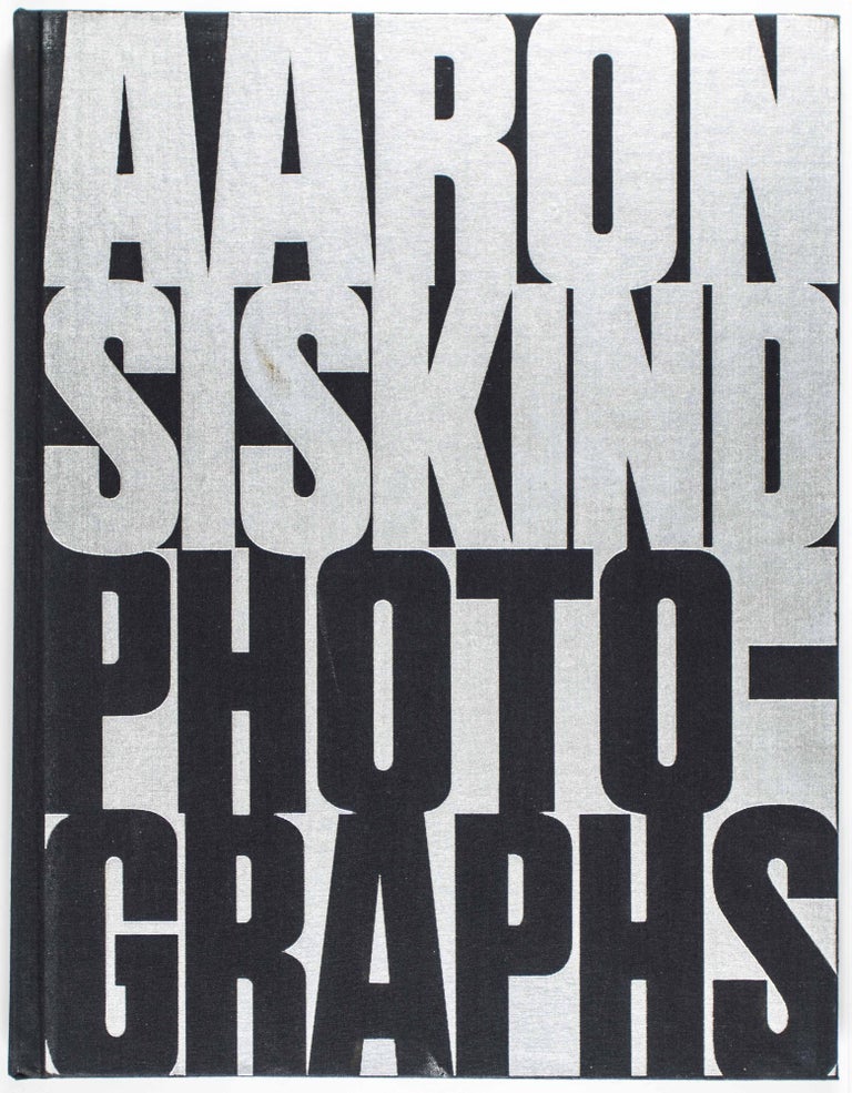 Item #49049 Aaron Siskind Photographs. Harold Rosenberg, Introduction.