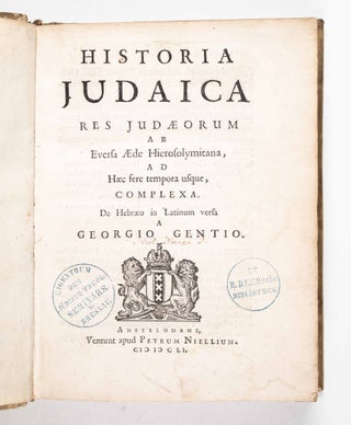 Item #49175 Historia Judaica, res Judaeorum ab eversa aede Hierosolymitana, ad haec fere tempora...