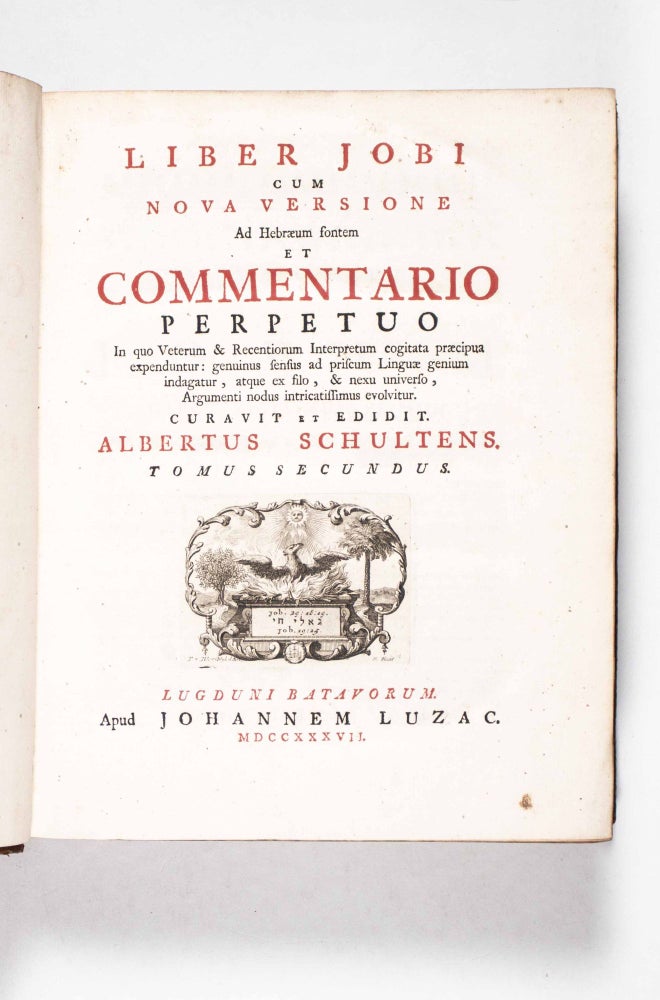 Item #49261 Liber Jobi cum nova versione ad Hebraeum fontem et commentario perpetuo... Tomus Primus [-Tomus Secundus] (The Book of Job Newly Translated from the Hebrew with a Running Commentary). Bible: Old Testament. Job. Hebrew. Latin. Commentary, Albert Schultens.
