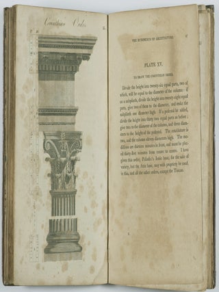 The Rudiments of Architecture: Being a Treatise on Practical Geometry, on Grecian and Roman Mouldings; Shewing the Best Method of Drawing Their Curves, With Remarks on the Effect of Both