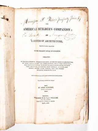 The American Builder's Companion; or A System of Architecture, Particularly Adapted To The Present Style of Building
