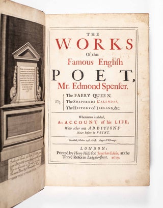 The Works Of that Famous English Poet, Mr. Edmond Spenser. Viz. The Faery (Fairy) Queen, The Shepherds Calendar, The History of Ireland, &c. Whereunto is added, An Account of his Life; With other new Additions Never before in Print. Licensed, October 24th 1678. Roger L'Estrange.