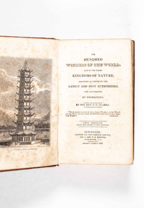 Item #49553 The Hundred Wonders of the World, and of the Three Kingdoms of Nature, Described...