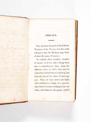 The Hundred Wonders of the World, and of the Three Kingdoms of Nature, Described According to the Latest and Best Authorities, and Illustrated by Engravings. First American from the Tenth London Edition.