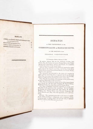 The Debates in the Several State Conventions, on the Adoption of the Federal Constitution, as Recommended by the General Convention at Philadelphia, in 1787.... In Four Volumes - Volume II [only but complete in itself]. Second Edition, with Considerable Additions. Collected and Revised from Contemporary Publications by Jonathan Elliot. Published Under the Sanction of Congress.