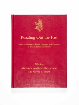 Item #49597 Puzzling Out the Past. Studies in Northwest Semitic Languages and Literatures in...