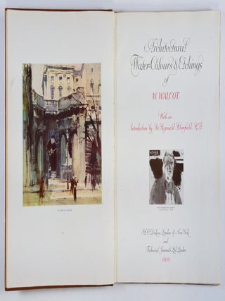 Architectural Water-Colours & Etchings of W. Walcot. With an Introduction by Sir Reginald Bloomfield, R.A.