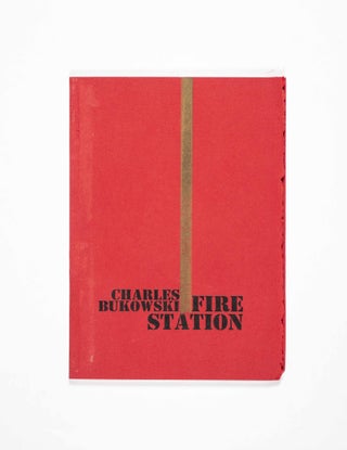 Item #49857 Fire Station. Charles Bukowski