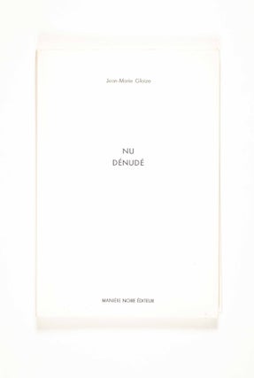 Item #49866 Nu Dénudé [SIGNED LIMITED EDITION WITH ORIGINAL PHOTOGRAPH AND THREE ENGRAVINGS]....