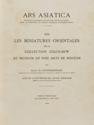 Les Miniatures Orientales de la Collection Goloubew au Museum of Fine Arts de Boston. Avec un Avant-Propos de Victor Goloubew